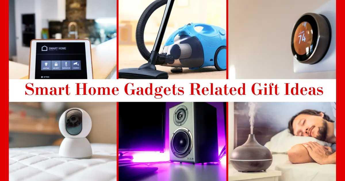 Smart Home Gadgets Related Gift Ideas 