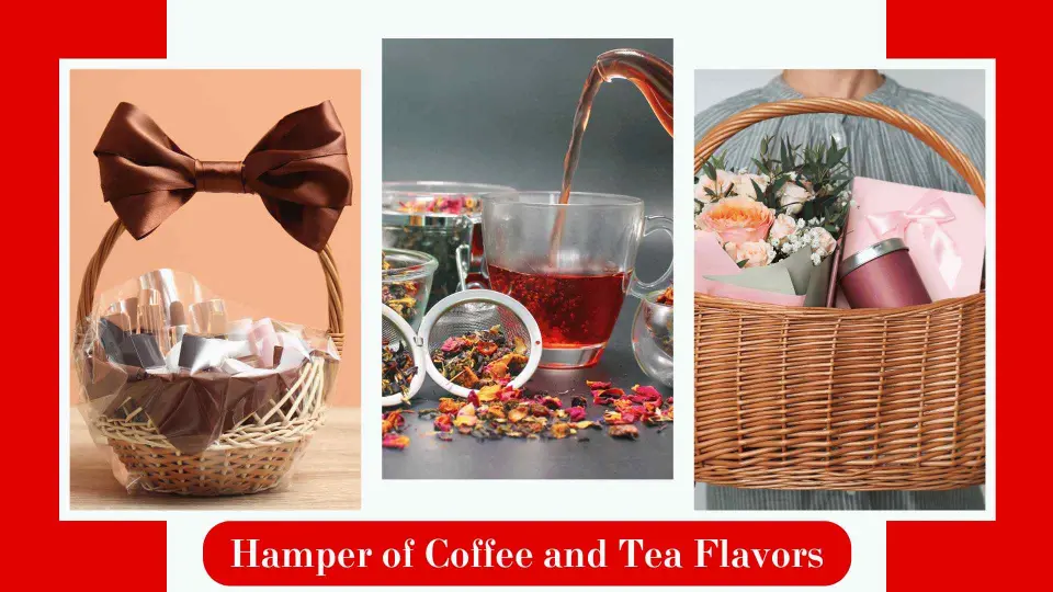 hamper of coffee or tea flavors as gift ideas 